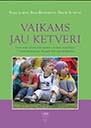 Vaikams jau ketveri